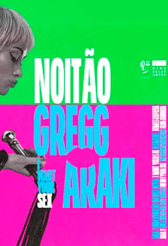 Noitão Gregg Araki - I Want Your Sex - Sala 3 - Abdução Em Dose Dupla